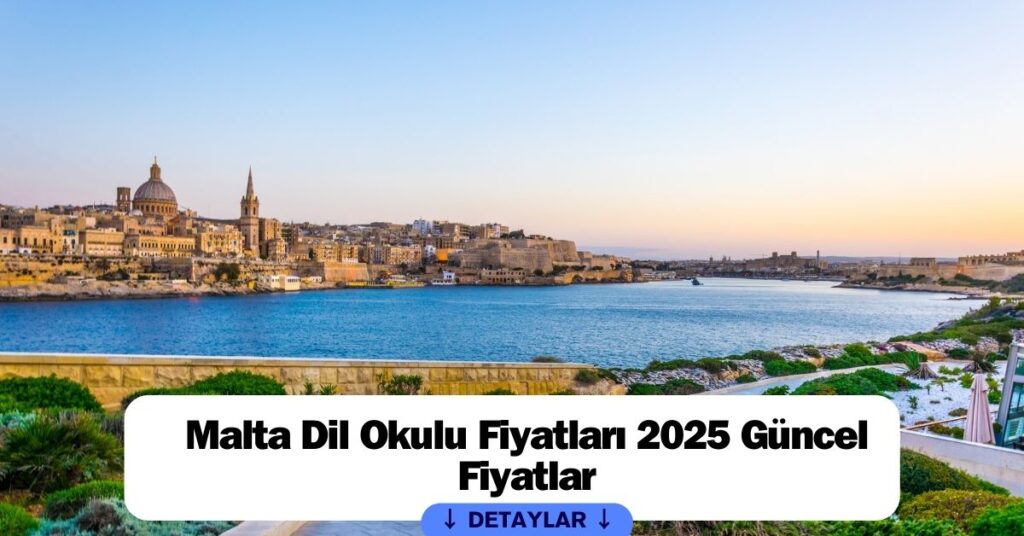 Malta Dil Okulu 2025 Ücretleri